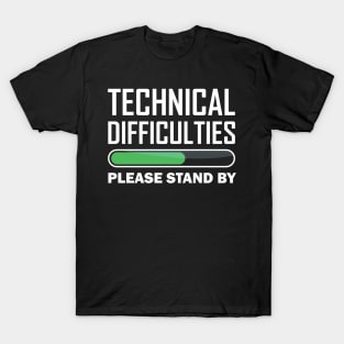 Please Stand By T-Shirt